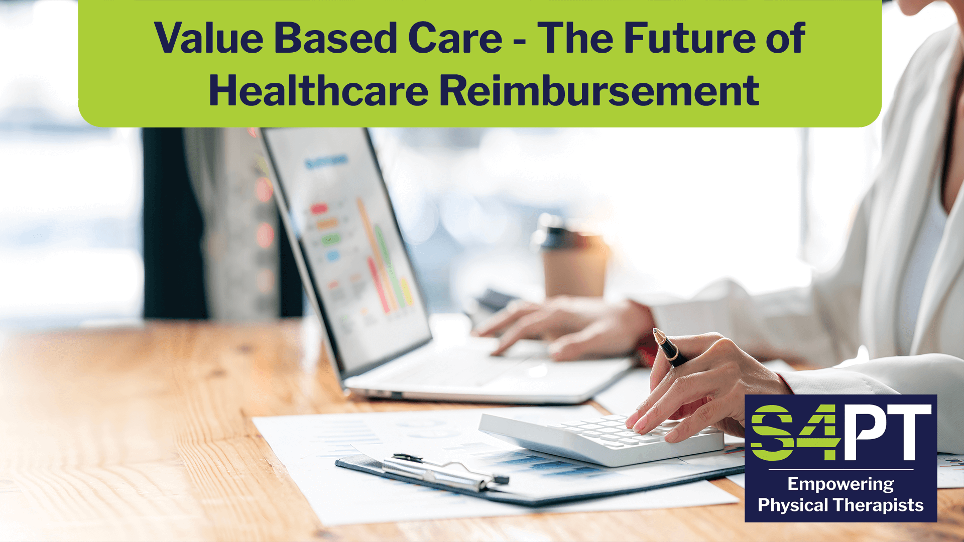 Value-based care is the future of healthcare reimbursement
